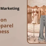 The Ultimate Guide to Boosting Your Fashion & Apparel Sales in the Digital Age